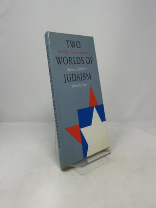 Two Worlds of Judaism: The Israeli and American Experiences