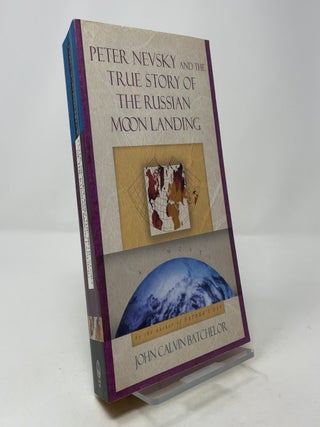 Item #393468 Peter Nevsky and the True Story of the Russian Moon Landing: A Novel. John Calvin...