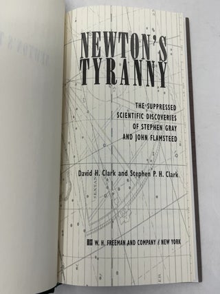 Newton's Tyranny: The Suppressed Scientific Discoveries of Stephen Gray and John Flamsteed