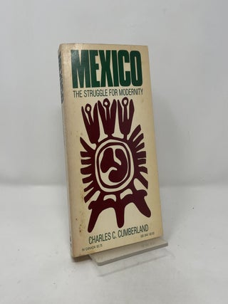 Item #393486 Mexico: The Struggle for Modernity. Charles C. Cumberland