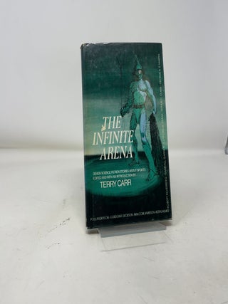 Item #393490 The Infinite Arena: Seven Fiction Stories About Sports. Terry Carr