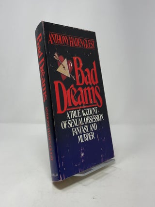 Bad Dreams: A True Account of Sexual Obsession, Fantasy, and Murder