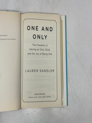 One and Only: The Freedom of Having an Only Child, and the Joy of Being One