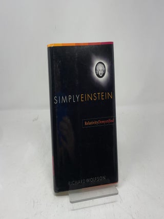 Simply Einstein: Relativity Demystified