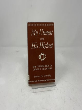 Item #393649 My Utmost for His Highest. Oswald Chambers