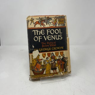 The Fool of Venus: The Story of Peire Vidal