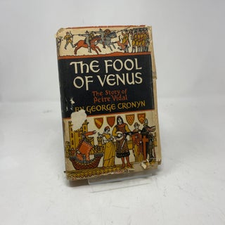 The Fool of Venus: The Story of Peire Vidal