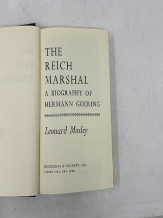 The Reich Marshall: A Biography of Hermann Goering