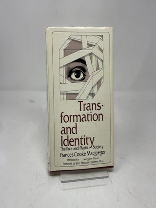 Transformation and Identity: The Face and Plastic Surgery