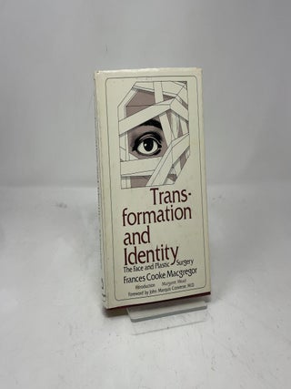 Transformation and Identity: The Face and Plastic Surgery