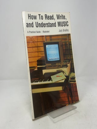 How to Read, Write and Understand Music: A Practical Guide