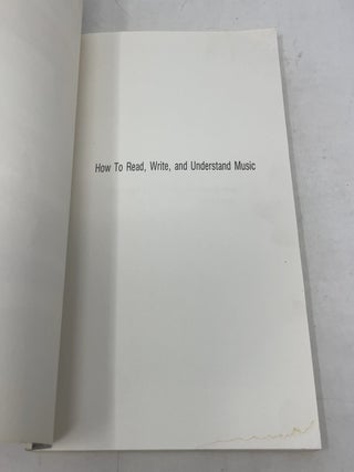How to Read, Write and Understand Music: A Practical Guide