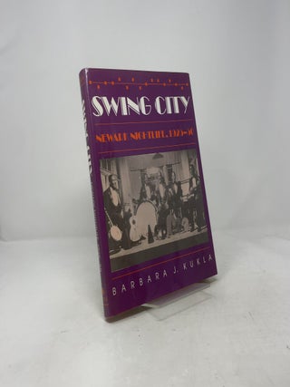 Swing City: Newark Nightlife, 1925-50