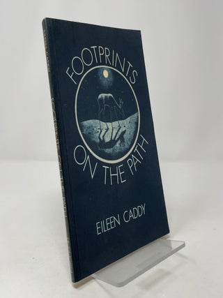 Item #393772 Footprints on the Path. Eileen Caddy