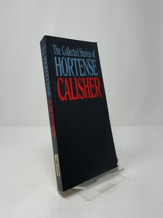 The Collected Stories of Hortense Calisher (The Arbor House Library of Contemporary Americana)