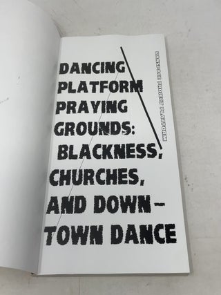 Dancing Platform Praying Grounds: Blackness, Churches, and Downtown Dance