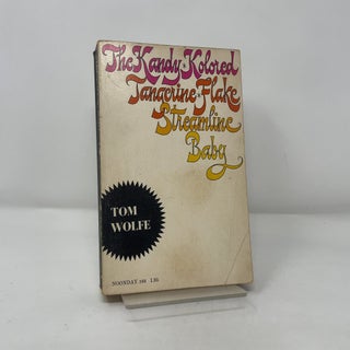 Item #393887 The Kandy-Kolored Tangerine-Flake Streamline Baby. Tom Wolfe