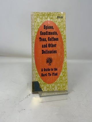 Spices, Condiments, Teas, Coffees, and Other Delicacies: A Guide to the Hard to Find (No.6)