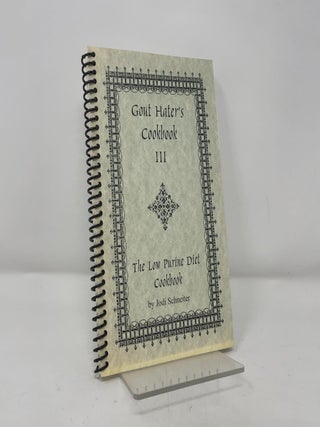 Item #394016 Gout Hater's Cookbook III. Jodi Schneiter