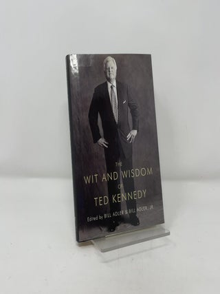 The Wit and Wisdom of Ted Kennedy