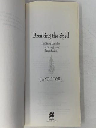 Breaking the Spell: My Life as a Rajneeshee, and the Long Journey Back to Freedom
