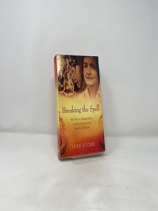 Breaking the Spell: My Life as a Rajneeshee, and the Long Journey Back to Freedom
