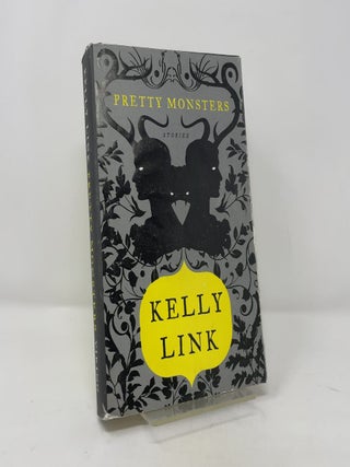 Item #394062 Pretty Monsters: Stories. Kelly Link