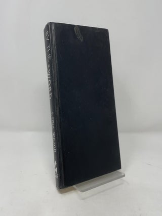 Item #394070 By the Sword. F. Paul Wilson