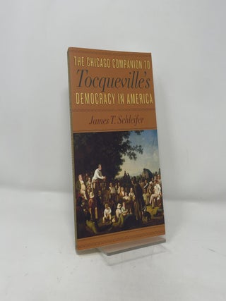 The Chicago Companion to Tocqueville's Democracy in America