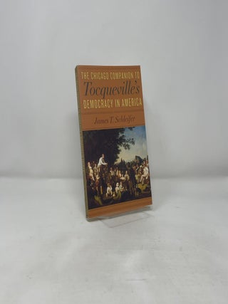 The Chicago Companion to Tocqueville's Democracy in America