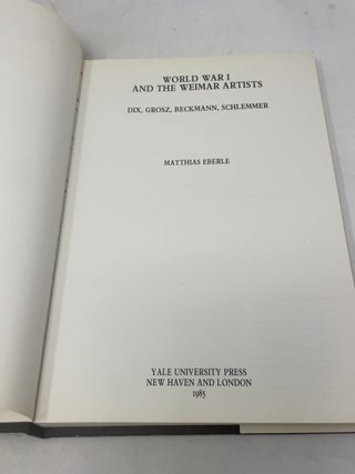 World War I and the Weimar Artists: Dix, Grosz, Beckmann, Schlemmer