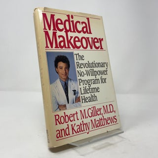 Item #394260 Medical Makeover: The Revolutionary No-Willpower Program for Lifetime Health. M. D....