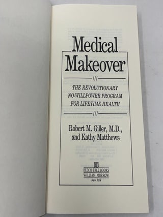 Medical Makeover: The Revolutionary No-Willpower Program for Lifetime Health