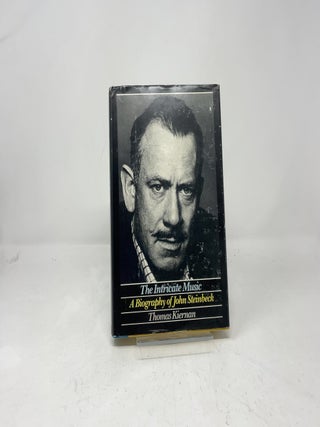 The Intricate Music: A Biography of John Steinbeck