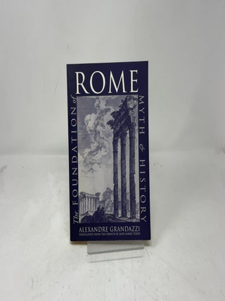 The Foundation of Rome: Myth and History