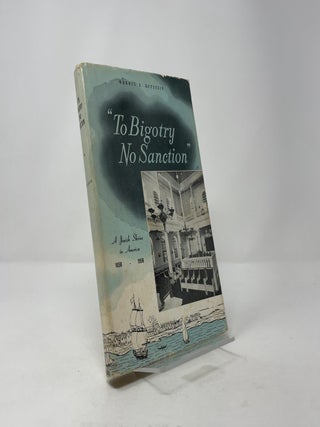 "To Bigotry No Sanction": A Jewish Shrine in America, 1658-1958