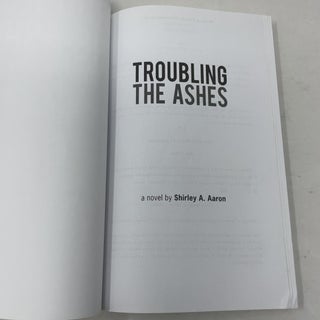 Troubling the Ashes: A Novel