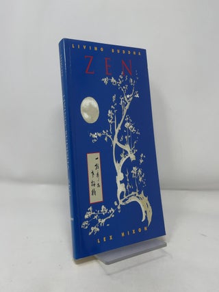 Item #394592 Living Buddha Zen. Lex Hixon