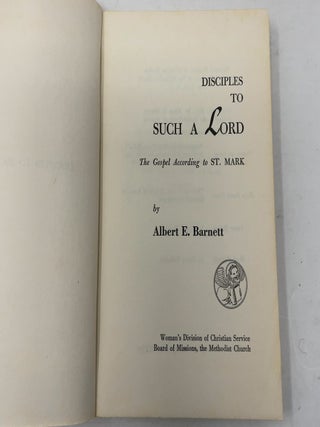Disciples to Such a Lord: The Gospel According to St. Mark