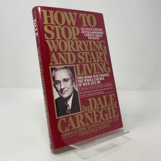 Item #394775 How to Stop Worrying and Start Living. Dale Carnegie