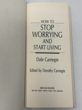 How to Stop Worrying and Start Living