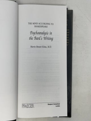 The Mind According to Shakespeare: Psychoanalysis in the Bard's Writing