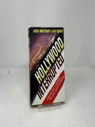 Hollywood, Interrupted: Insanity Chic in Babylon -- The Case Against Celebrity