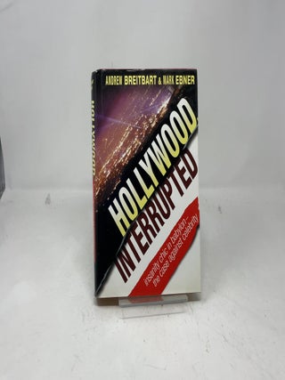 Hollywood, Interrupted: Insanity Chic in Babylon -- The Case Against Celebrity