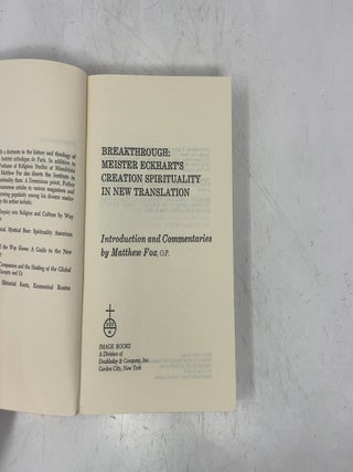 Breakthrough: Meister Eckhart's Creation Spirituality in New Transition