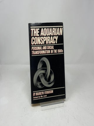 The Aquarian Conspiracy: Personal and Social Transformation in the 1980s