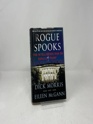 Rogue Spooks: The Intelligence War on Donald Trump