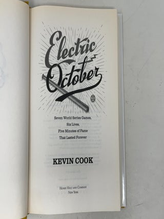 Electric October: Seven World Series Games, Six Lives, Five Minutes of Fame That Lasted Forever
