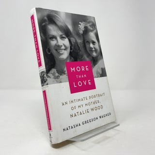 More Than Love: An Intimate Portrait of My Mother, Natalie Wood
