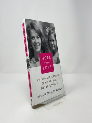 More Than Love: An Intimate Portrait of My Mother, Natalie Wood